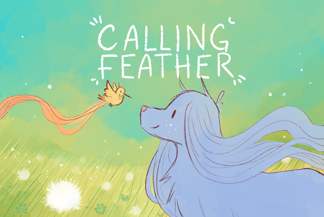 A ghostly dog smiling at a bright yellow bird. The background is a dreamy green and blue, with white text reading: "Calling Feather" behind the animals.